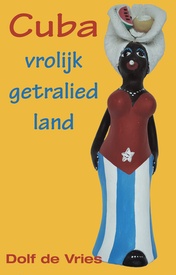 Reisverhaal Cuba - vrolijk getralied land | Dolf de Vries