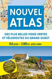 Fietsgids NOUVEL ATLAS DES PLUS BELLES VOIES VERTES ET VELOROUTES DU GRAND-OUESTNouvel atlas des plus belles voies vertes et véloroutes du Grand Ouest | Editions Ouest-France