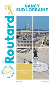 Reisgids Nancy - Sud Lorraine routard | Le Routard