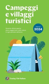 Accommodatiegids - Campinggids Campeggi e villaggi turistici 2024 | Touring Club Italiano