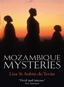 Reisverhaal Mozambique Mysteries - Lisa St. Aubin De Teran | Lisa St. Aubin De Téran