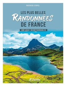 Reisgids France plus belles randonnées - 100 lieux incontournables | Chamina