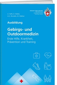 Bergsporthandboek Gebirgs - und Outdoormedizin | SAC Schweizer Alpenclub