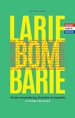 Reisverhaal Larie Bombarie | Jan G.M. van der Burg