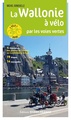 Fietsgids Wallonie à vélo par les voies vertes | Editions Ouest-France