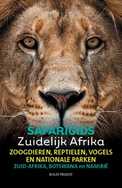 Reisgids - Natuurgids Safarigids Zuidelijk Afrika - Zuid-Afrika, Botswana en Namibië | Afrika Safari