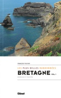 Bretagne, plus belles randonnées Vol.1: Finistère & Morbihan