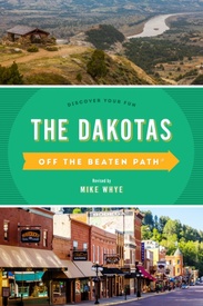 Reisgids The Dakotas Off the Beaten Path | Globe Pequot