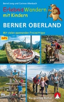 Berner Oberland, ErlebnisWandern mit Kindern